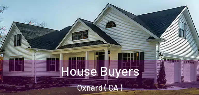  House Buyers Oxnard ( CA )
